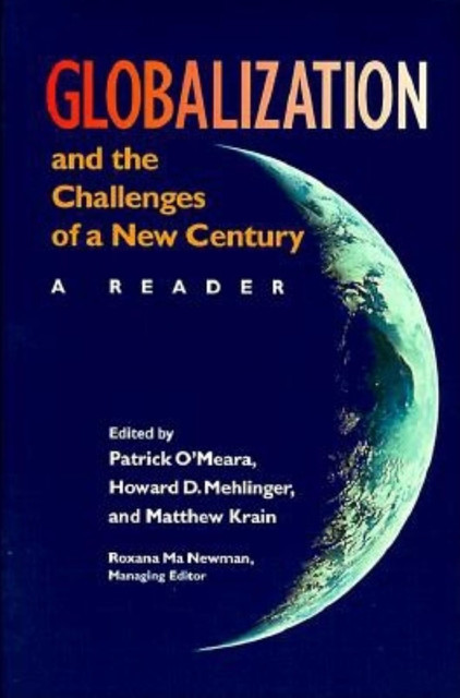 Globalization and the Challenges of a New Century, Howard D. Mehlinger, Matthew Krain, Patrick O’Meara
