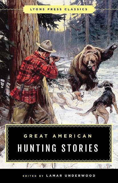 Great American Hunting Stories, Lamar Underwood