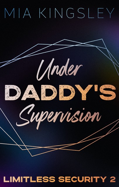 Under Daddy's Supervision, Mia Kingsley