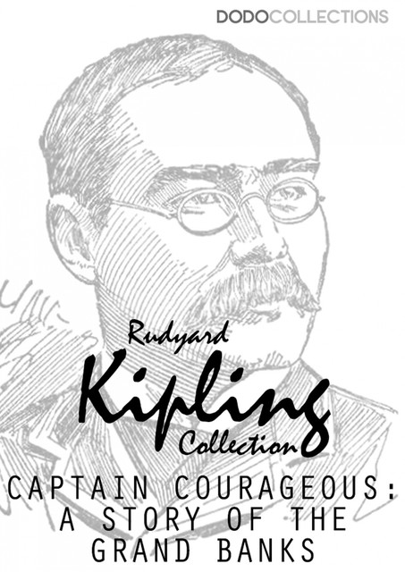 Captains Courageous: A Story of the Grand Banks, Joseph Rudyard Kipling