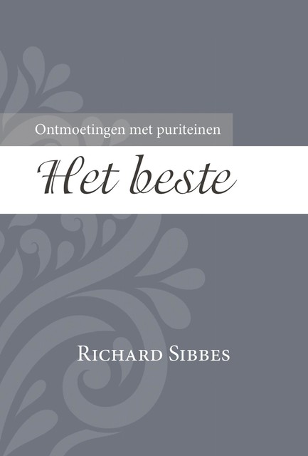 Het beste, Richard Sibbes