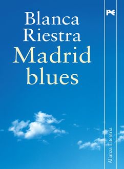 Madrid Blues, Blanca Riestra