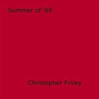 Summer of '69, Christopher Finley