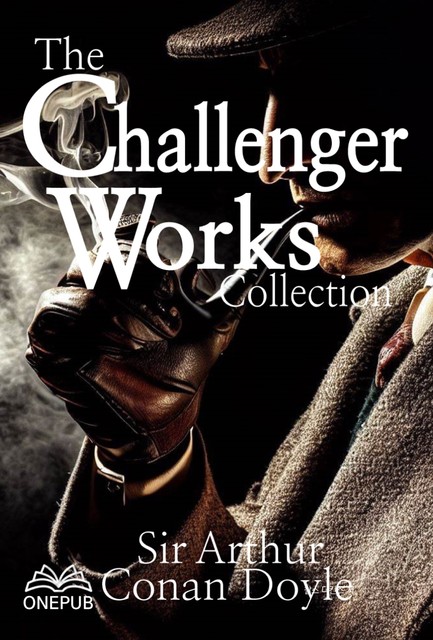 The Professor Challenger Megapack, Arthur Conan Doyle