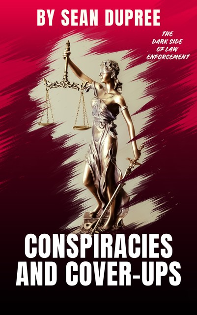 Conspiracies and Cover-ups, Sean Dupree