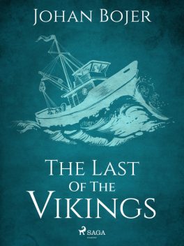 The Last of the Vikings, Johan Bojer
