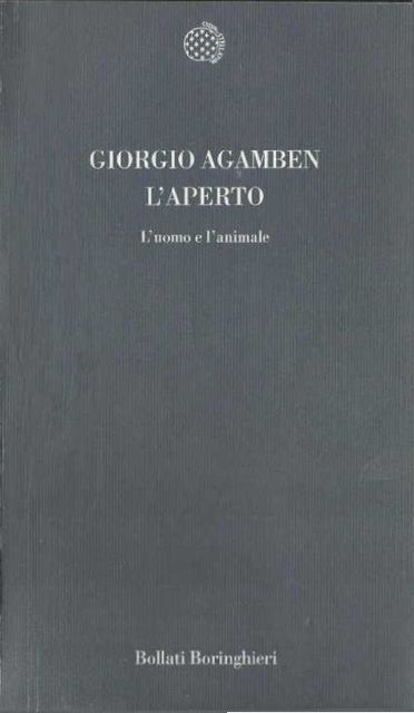 L'aperto. l'uomo e l'animale (Bollati Boringhieri), Giorgio Agamben