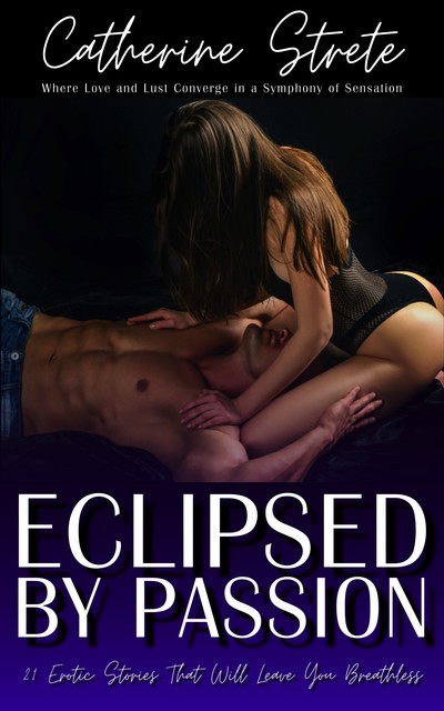 Eclipsed By Passion, Catherine Strete