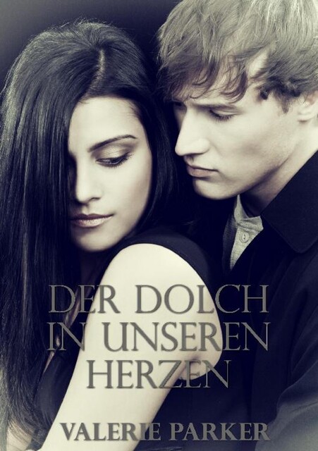 Der Dolch in unseren Herzen, Valerie Parker