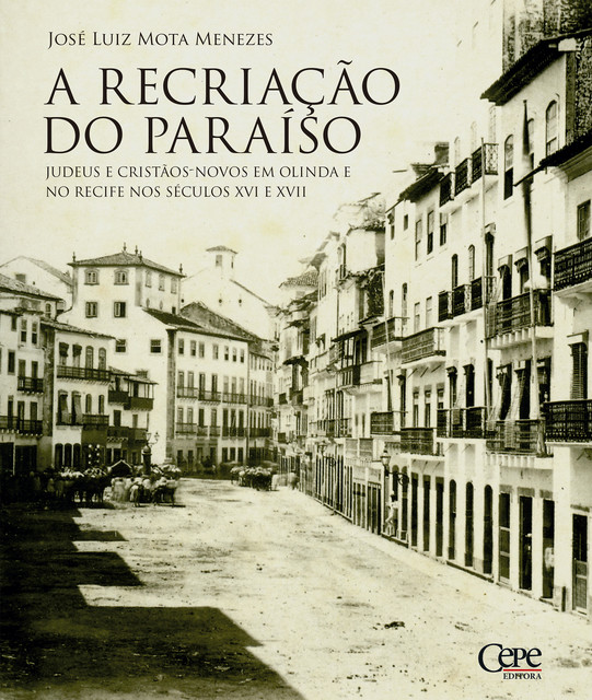 A recriação do paraíso, José Luiz Mota Menezes