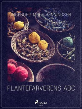 Plantefarverens ABC, Ingeborg Mule Henningsen