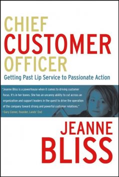 Chief Customer Officer, Jeanne Bliss