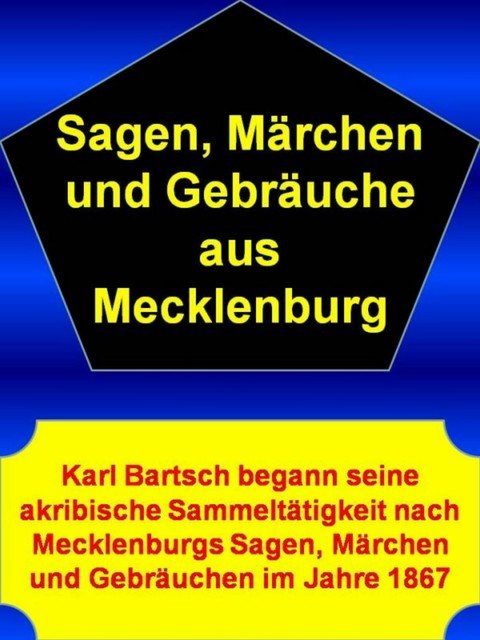 Sagen, Märchen und Gebräuche aus Mecklenburg – 735 Seiten, Karl Bartsch