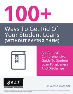 100+ Ways to Get Rid of Student Loans (Without Paying Them): 2016 Edition, Salt Publishing