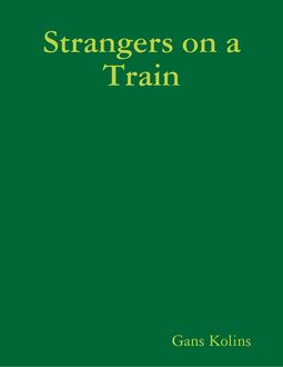 Strangers on a Train, Gans Kolins