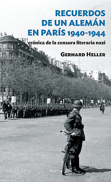Recuerdos de un alemán en París 1940–1944, Gerhard Heller