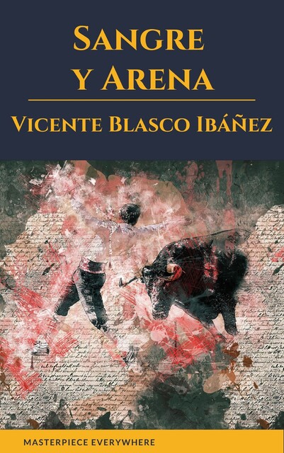 Sangre y Arena, Vicente Blasco Ibáñez