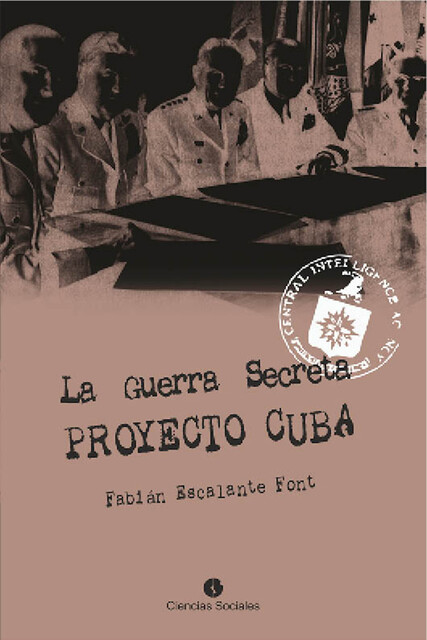 La Guerra Secreta, Fabián Escalante Font