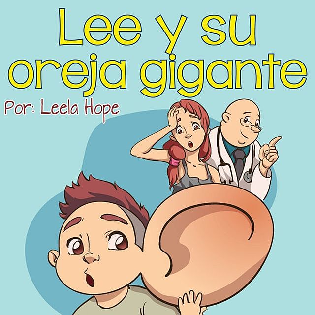 Lee y su oreja gigante, Leela hope
