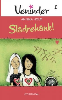 Veninder 1 – Sladrehank, Annika Holm