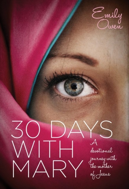 30 Days with Mary, Emily Owen