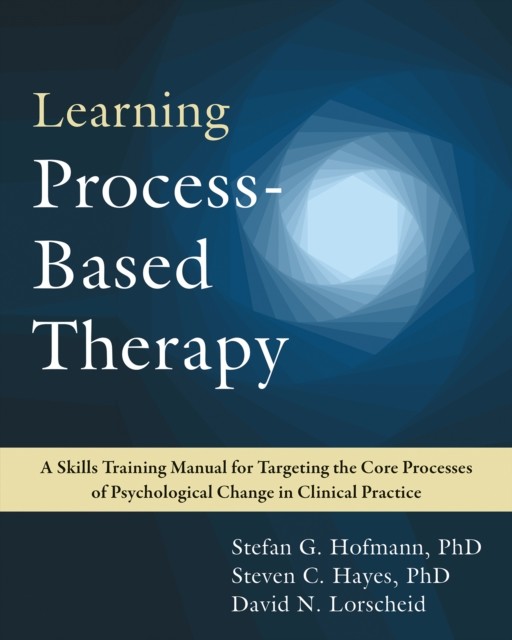 Learning Process-Based Therapy, Stefan G. Hofmann