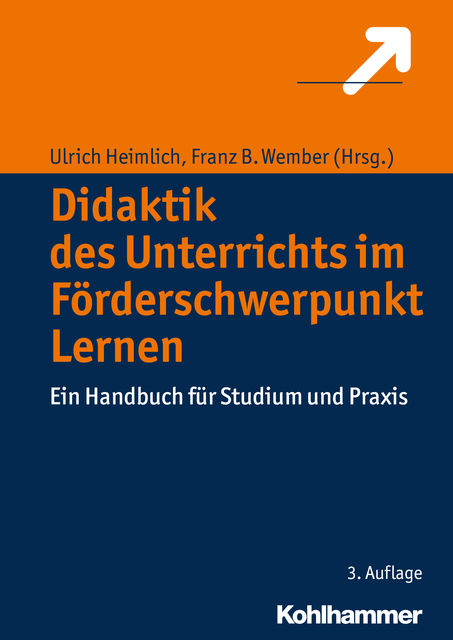 Didaktik des Unterrichts im Förderschwerpunkt Lernen, Franz B. Wember, Ulrich Heimlch
