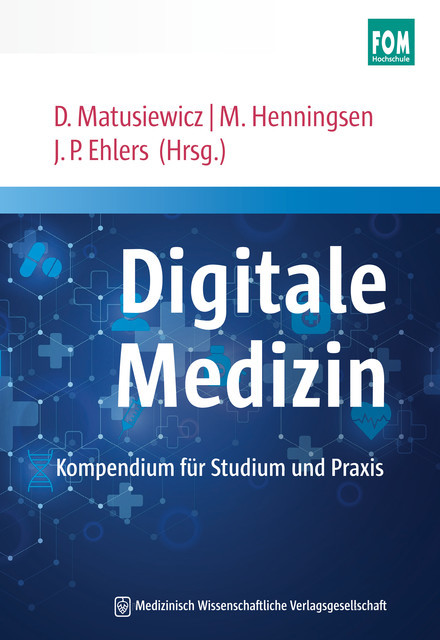 Digitale Medizin, David Matusiewicz, Jan P. Ehlers, Maike Henningsen
