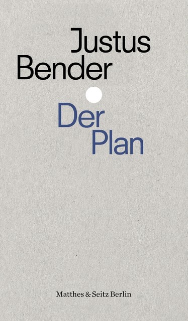 Der Plan, Justus Bender