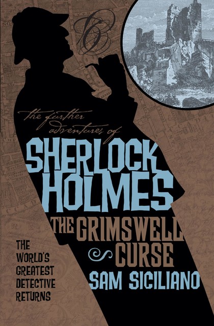 Sherlock Holmes: The Grimswell Curse, Sam Siciliano