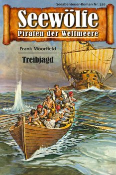 Seewölfe – Piraten der Weltmeere 316, Frank Moorfield