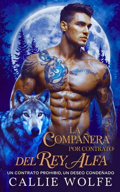 La Compañera por Contrato del Rey Alfa, Callie Wolfe