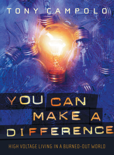 You Can Make a Difference, Tony Campolo