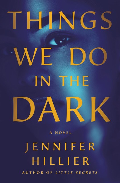 Things We Do in the Dark, Jennifer Hillier