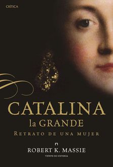 Catalina La Grande: Retrato De Una Mujer, Robert Massie