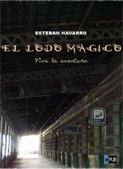 El Lodo Mágico, Esteban Navarro
