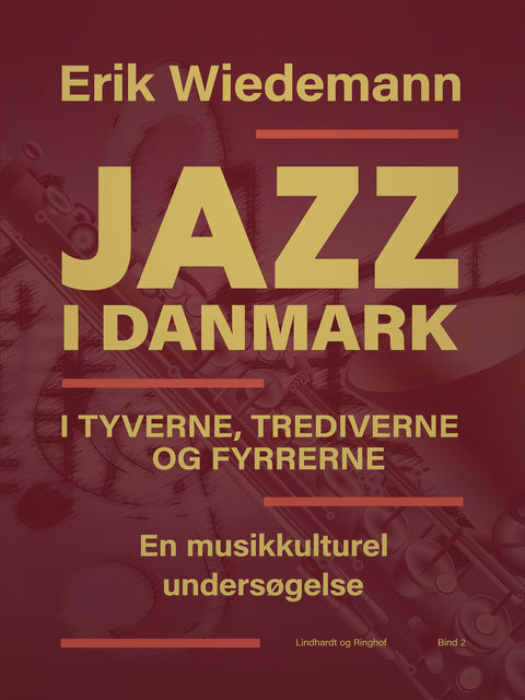 Jazz i Danmark i tyverne, trediverne og fyrrerne: en musikkulturel undersøgelse (bind 2), Erik Wiedemann
