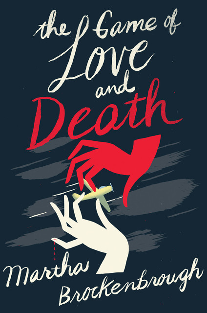 The Game of Love and Death, Martha Brockenbrough