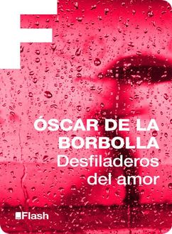Desfiladeros Del Amor, Óscar De La Borbolla