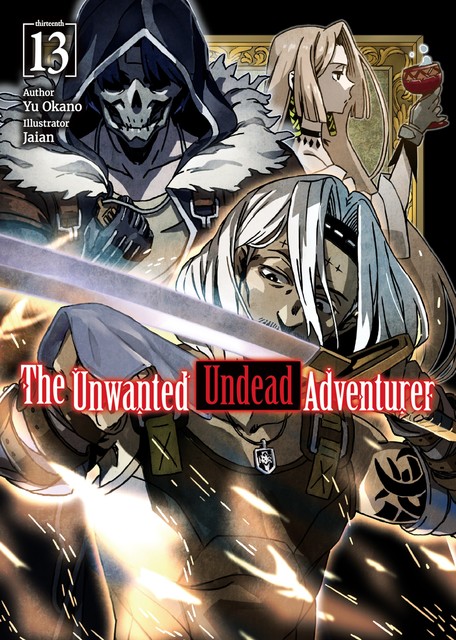 The Unwanted Undead Adventurer: Volume 13, Yu Okano