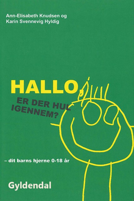 Hallo – er der hul igennem, Ann-Elisabeth Knudsen, Karin Svennevig Hyldig