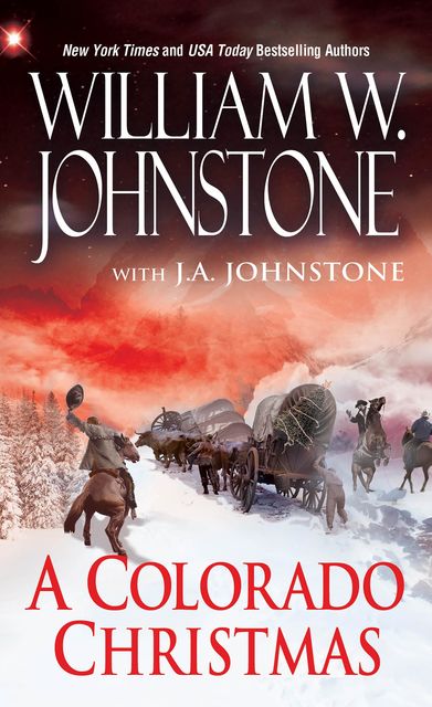 A Colorado Christmas, William Johnstone, J.A. Johnstone