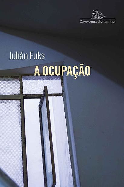A ocupação, Julián Fuks