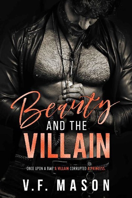 Beauty and the Villain : A Dark Age Gap Enemies to Lovers Romance (Beauty and the Villain Duet Book 1), V.F. Mason