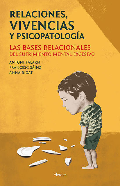 Relaciones, vivencias y psicopatología, Antoni Talarn, Anna Rigat Cererols, Francesc Sáinz Bermejo