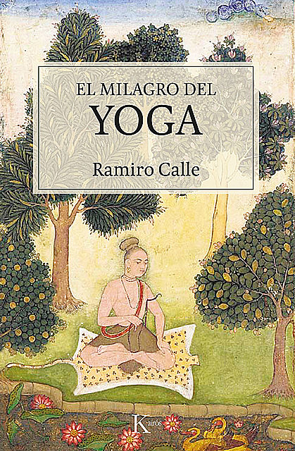 El milagro del yoga, Ramiro Calle