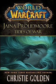 World of WarCraft: Джайна Праудмур. Приливы Войны, Кристи Голден