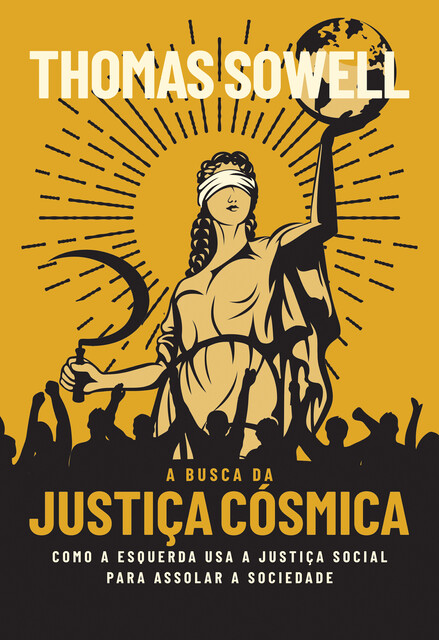 A Busca da Justiça Cósmica, Thomas Sowell