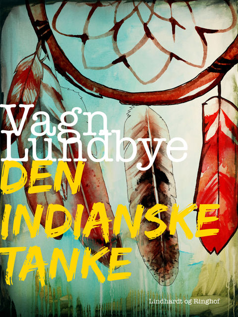 Den indianske tanke, Vagn Lundbye