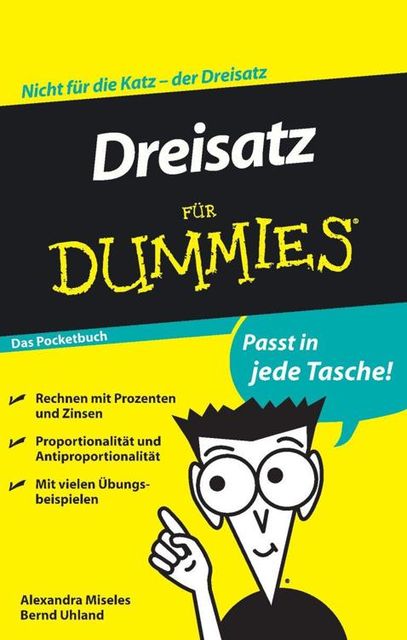 Dreisatz fr Dummies Das Pocketbuch, Alexandra Miseles, Bernd Uhland